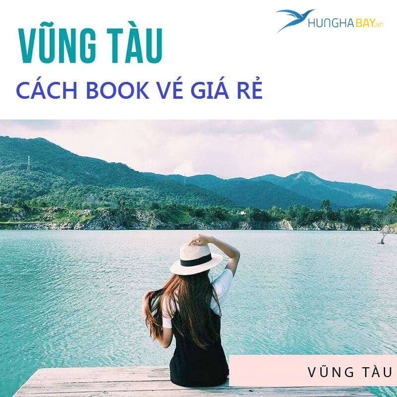 Bí quyết đặt mua vé máy bay giá rẻ đi Vũng Tàu