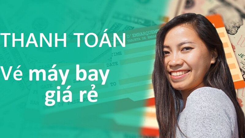 Cách thanh toán khi mua vé máy bay tại vemaybay6s