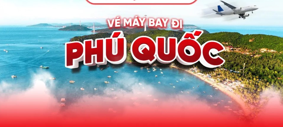 Giá vé máy bay rẻ đi Phú Quốc săn ngay